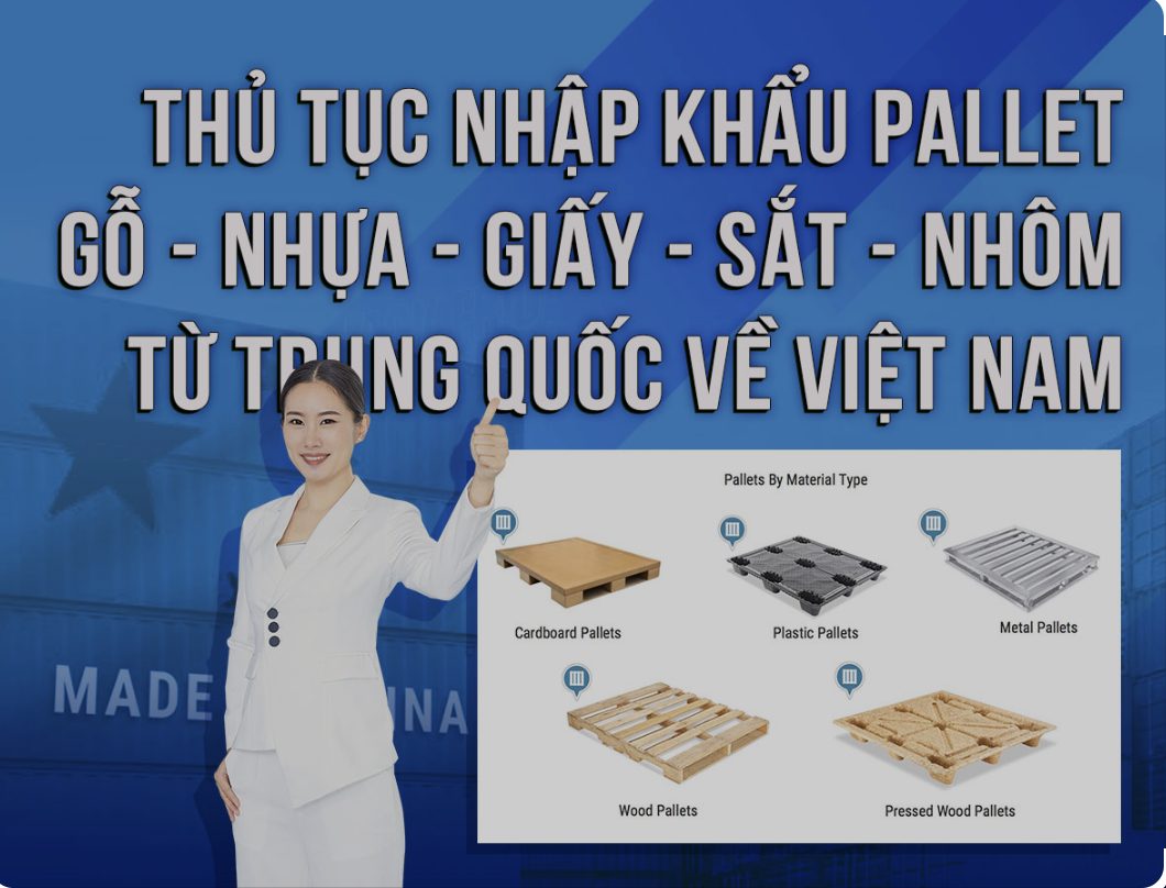 Hướng dẫn thủ tục nhập khẩu pallet gỗ